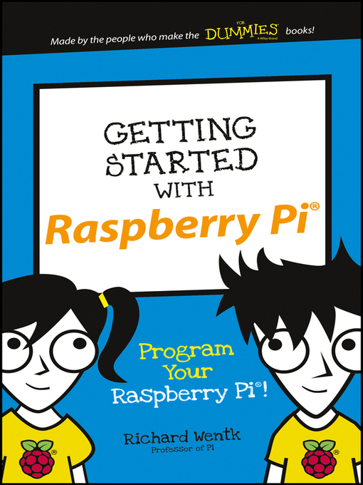 Title details for Getting Started with Raspberry Pi by Richard Wentk - Available